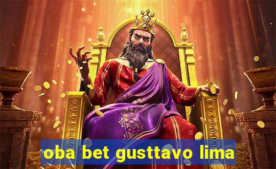 oba bet gusttavo lima